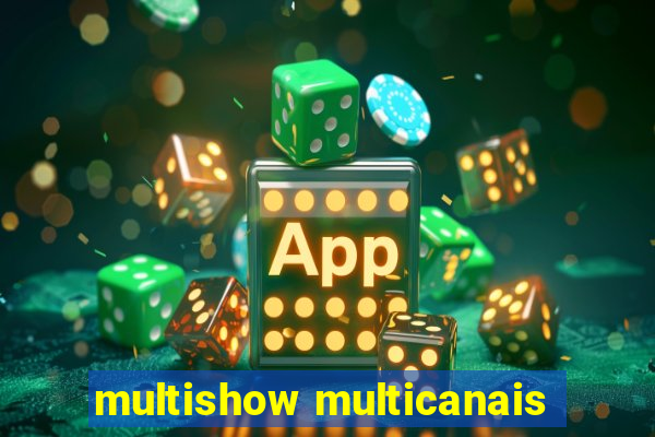 multishow multicanais